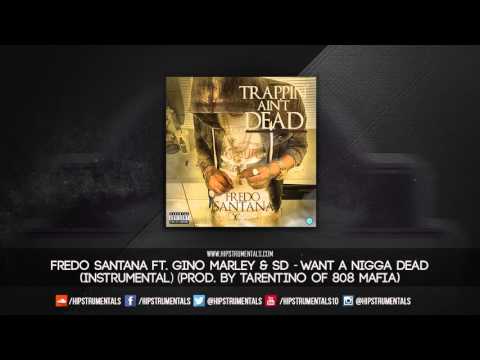 Fredo Santana Ft. Gino Marley & SD - Want A Nigga Dead [Instrumental] (Prod. By Tarentino)