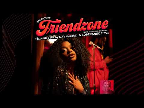 Pricie feat. Genesis Owusu - Friendzone (Extended Mix by DJ's K-BRALL & SOBERANNO 2022)