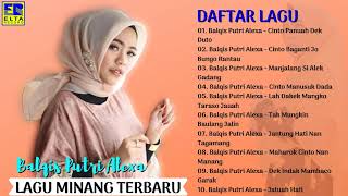 Download lagu Balqis Putri Alexa Full Album - Lagu Minang Terbaru 2019 Paling Enak Didengar mp3