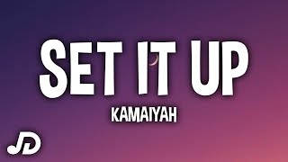Kamaiyah - Set It Up (Lyrics) ft. Trina
