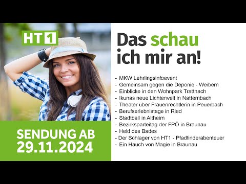 HT1 Magazin ab 29.11.2024 | MKW  | Geplante Deponie | Ikuna | Stadtball Altheim | Pfadfinder Braunau