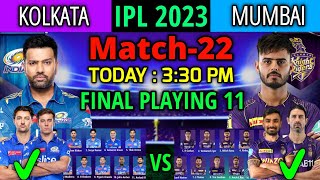 IPL 2023 Match-22 | Mumbai VS Kolkata Match Playing 11 | MI VS KKR Match Line-up 2023