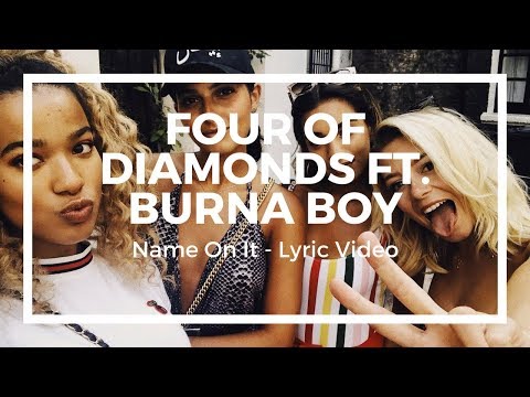 Name On It - Four Of Diamonds ft. Burna Boy (Lyric Video)