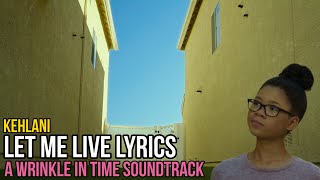 Kehlani - Let Me Live (A Wrinkle in Time) lyrics