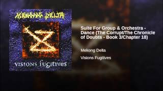 Suite For Group & Orchestra - Dance (The Corrupt/The Chronicle of Doubts - Book 3/Chapter 18)