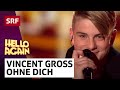 Vincent Gross - «Ohne dich schlaf ich heut Nacht ...