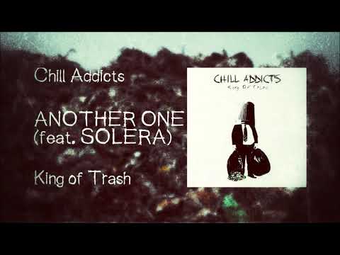 Chill Addicts - Another One (ft. Solera) (Official Audio)