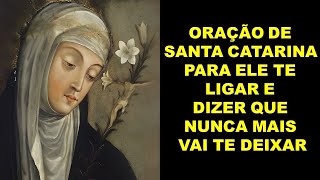 ORAÇÃO DE SANTA CATARINA PARA ELE TE LIGAR E DIZER QUE NUNCA MAIS VAI TE DEIXAR!