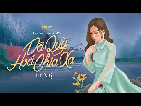 Dã quỳ hóa chia xa - Út Nhị