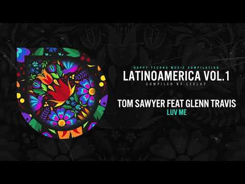 HTMC 16 Tom Sawyer ft. Glenn Travis - Luv Me