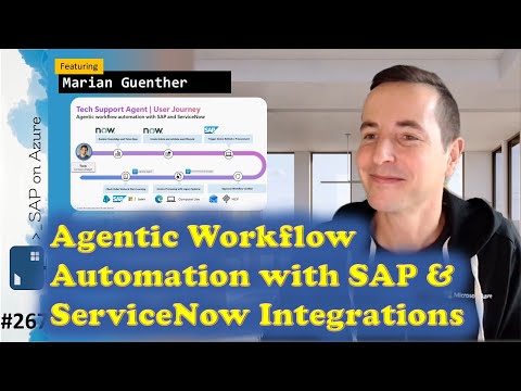 #267 - ToW Agentic Workflow Automation with SAP & ServiceNow Integrations (Marian Guenther)