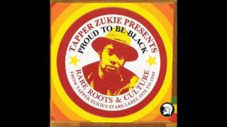 Tapper Zukie Presents Proud To Be Black   17   Bad boy   Mighty Diamonds