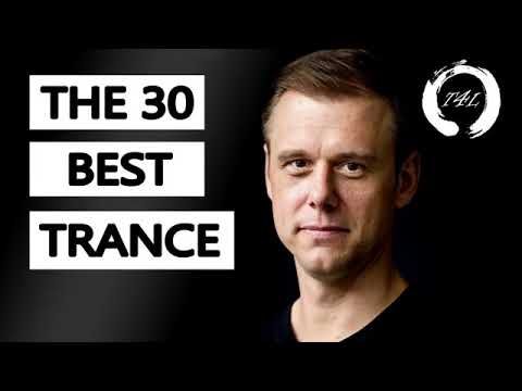 BEST The 30 Best Trance Music Songs Ever by Armin van Buuren