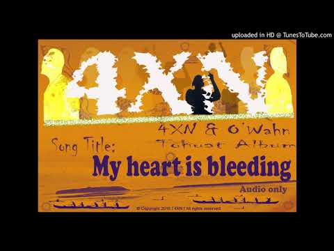 4XN & O'Wahn - My Heart is Bleeding (NG)