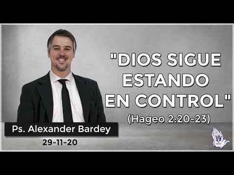 Dios sigue estando en control (Hageo 2:20-23) - Ps. Alexander Bardey | 29-11-2020 | SPLN