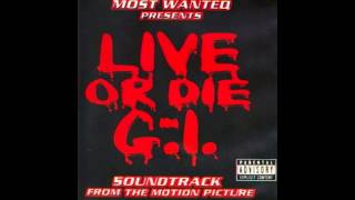 Most Wanted Ent. Presents Live Or Die In G.I.