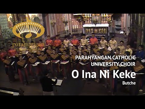 Butche - O Ina Ni Keke | Parahyangan Catholic University Choir