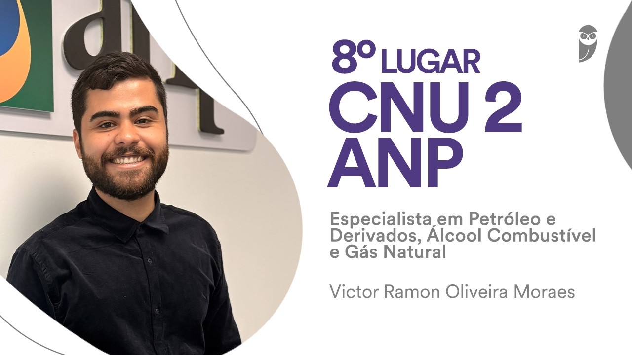 CNU 2: Conheça Victor Ramon, aprovado para Especialista em Petróleo e Derivados na ANP