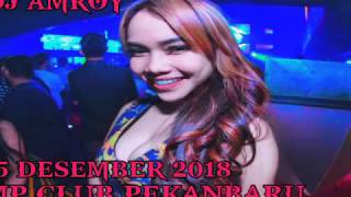 Download lagu DJ AMROY 15 DESEMBER 2018 MP CLUP PEKANBARU mp3