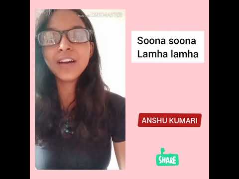 Anshu Kumari Song - Suna  suna lamha lamha