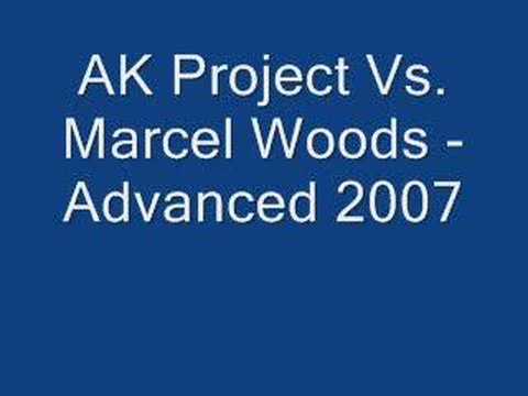 AK Project Vs Marcel Woods - Advanced 2007
