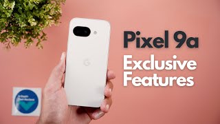Google Pixel 9a - Exclusive Software Features!