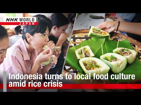 Indonesia turns to local food culture amid rice crisisーNHK WORLD-JAPAN NEWS