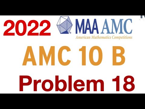2022 Amc 10 B Problem 18