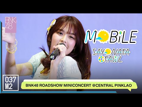 BNK48 Mobile - Sayonara Crawl @ BNK48 Sayonara Crawl Roadshow, Central Pinklao [Fancam 4K 60p]220806