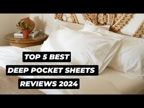 Top 5 Best Deep Pocket Sheets On Amazon Reviews in 2024
