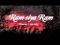 Ram Siya Ram Slowed Reverb Whatsapp Status New Ram Viral Youtube Ramayan Trending