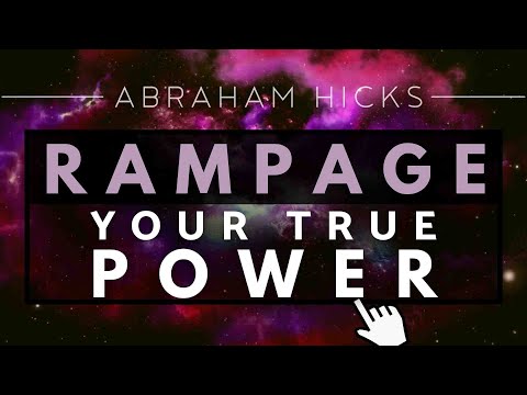Abraham Hicks - RAMPAGE Into Your True Power *With Music*