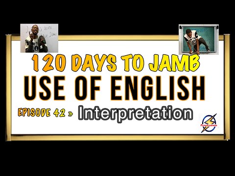 Sentence Interpretation  VI » 120 Days To Jamb English - Episode 42
