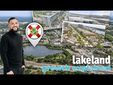 Lakeland FL Growth Explained: $10+ Billion in Development & What It Means for Home Values