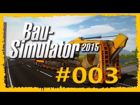 Bau Simulator 2015 ►#003◄ Auftrag eins erledigt