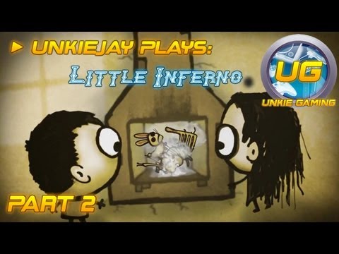 ► Unkiejay Plays: Little Inferno - Part 2 "Sizzling Plushies"
