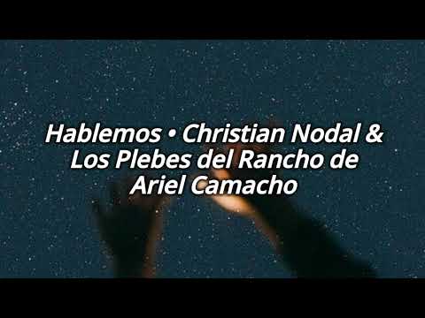 (Letra) Hablemos - Christian Nodal x Los Plebes del Rancho de Ariel Camacho