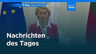 Nachrichten des Tages | 27. Mai 2026 - Mittagsausgabe