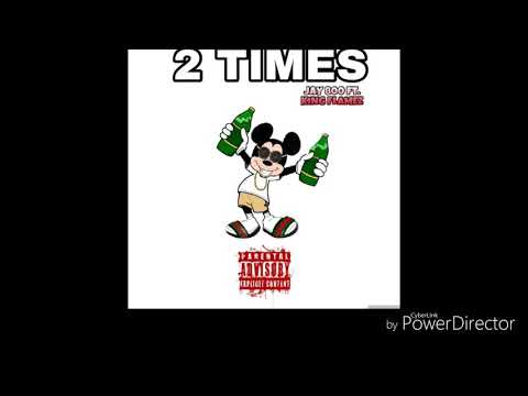 Jayy 800 x King Flamez x 2 Times