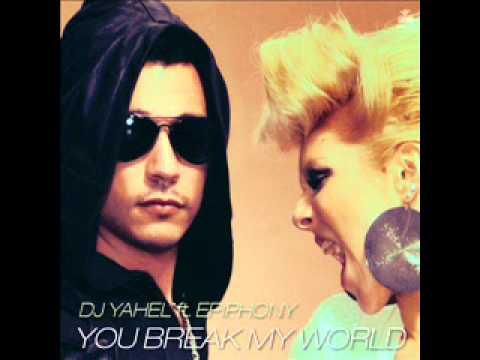 DJ Yahel Feat Epiphony - You Break My World (Trance Mix)