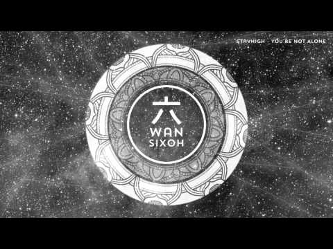 Stayhigh - You're Not Alone