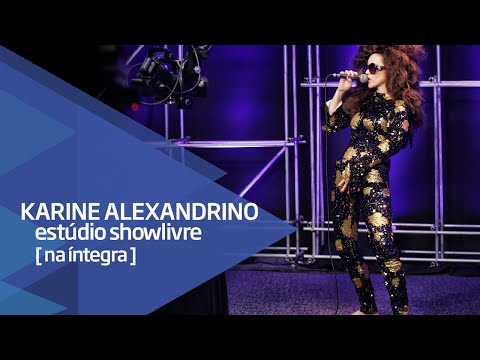 Karine Alexandrino no Estúdio Showlivre - Apresentação na íntegra
