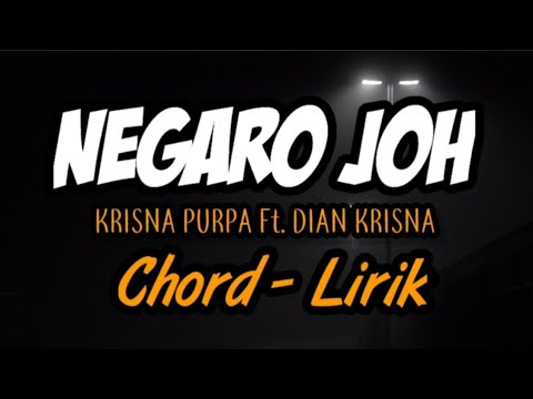 Negaro Joh  Krisna Purpa Ft. Dian Krisna (Chord - Lirik)