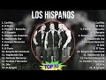L o s H i s p a n o s 2024 MIX Sus Mejores Éxitos T11 ~ Top Latin, Latin Pop Music