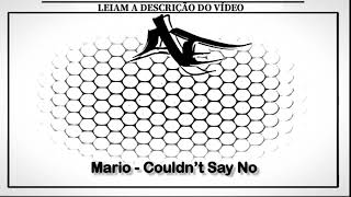 Mario - Couldn’t Say No