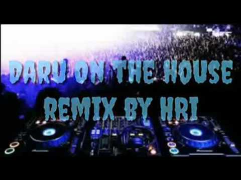 Daru on the house party remix || JSL || Harshit tomar || DJ HRi