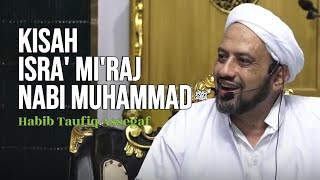 Download lagu THE STORY OF THE ISRA' MI'RAJ OF THE PROPHET MUHAMMAD ď·ş | Habib Taufiq Assegaf mp3 Download lagu THE STORY OF THE ISRA' MI'RAJ OF THE PROPHET MUHAMMAD ď·ş | Habib Taufiq Assegaf mp3