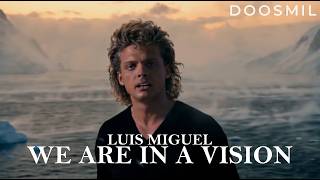 SI LUIS MIGUEL HUBIERA GRABADO EN INGLÉS… | WE ARE IN A VISION (1988)