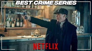 Top 10 Best Crime Thriller Web Series on Netflix You Must Watch - 2022