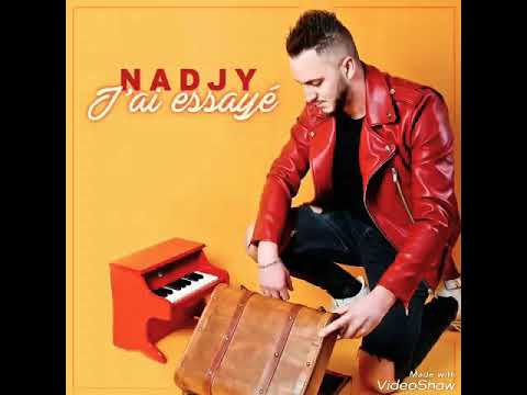 NADJY - J'ai Essayé